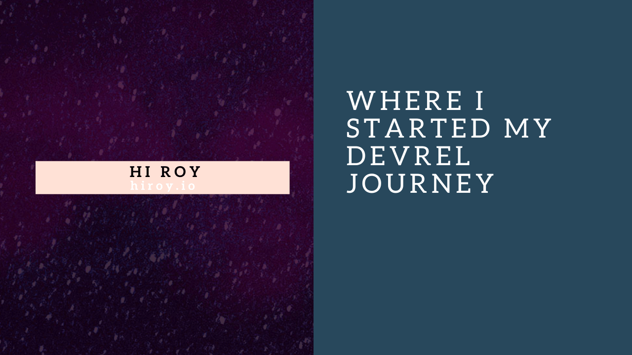 Cover Image for Where I Started My DevRel Journey
